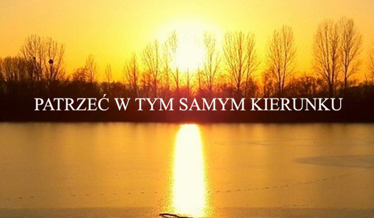 Patrzeć w tym samym kierunku