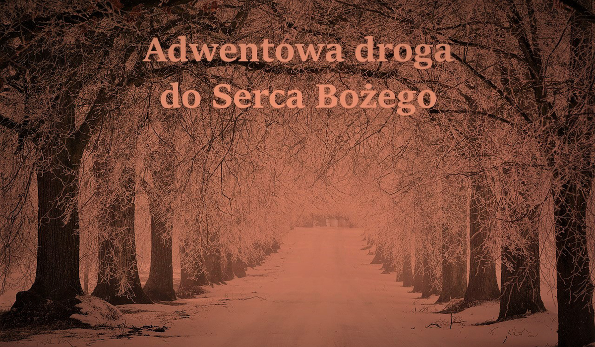 Adwentowa droga do Serca Bożego