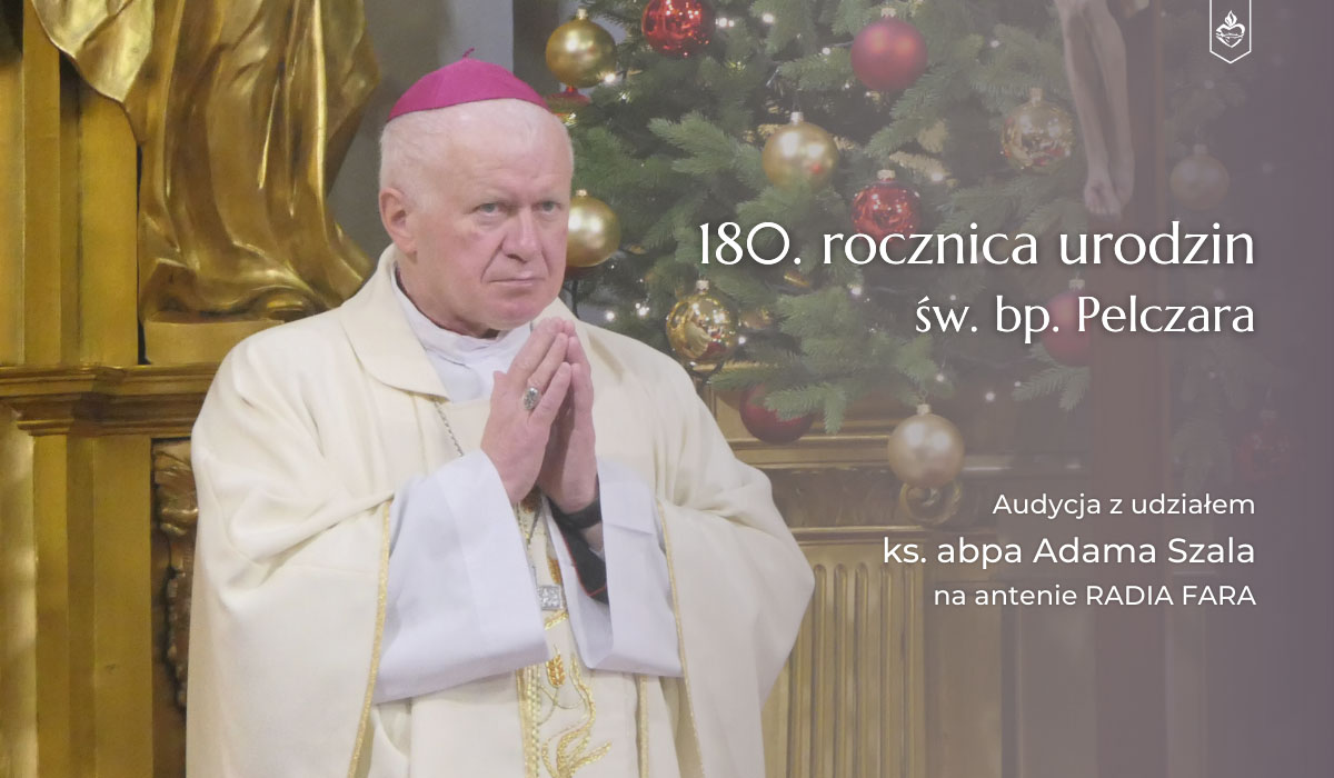 Św. Józef Sebastian Pelczar chlubą przemyskiej ziemi